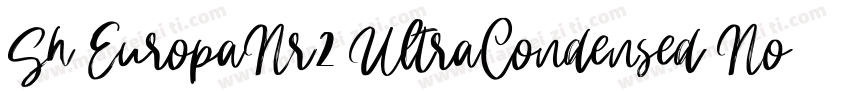 Sh EuropaNr2 UltraCondensed Nor字体转换